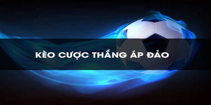 cược thắng áp đảo