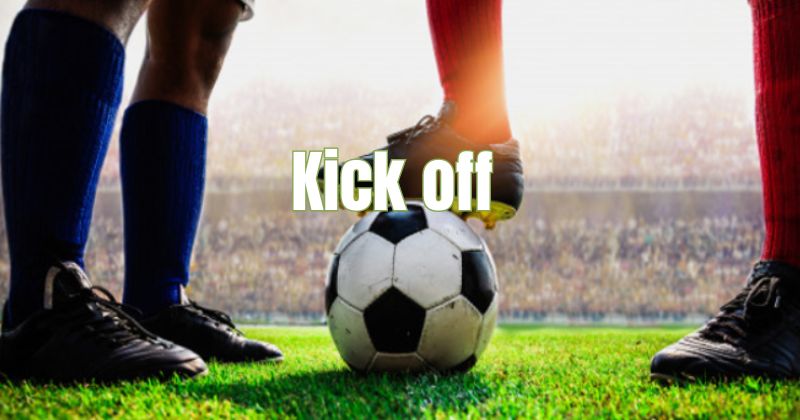 Kick off là tên gọi khác của kèo giao bóng